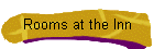 Rooms at the Inn