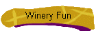 Winery Fun