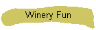 Winery Fun