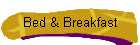 Bed & Breakfast